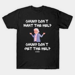 Airplane: Chump Don't Want the Help T-Shirt